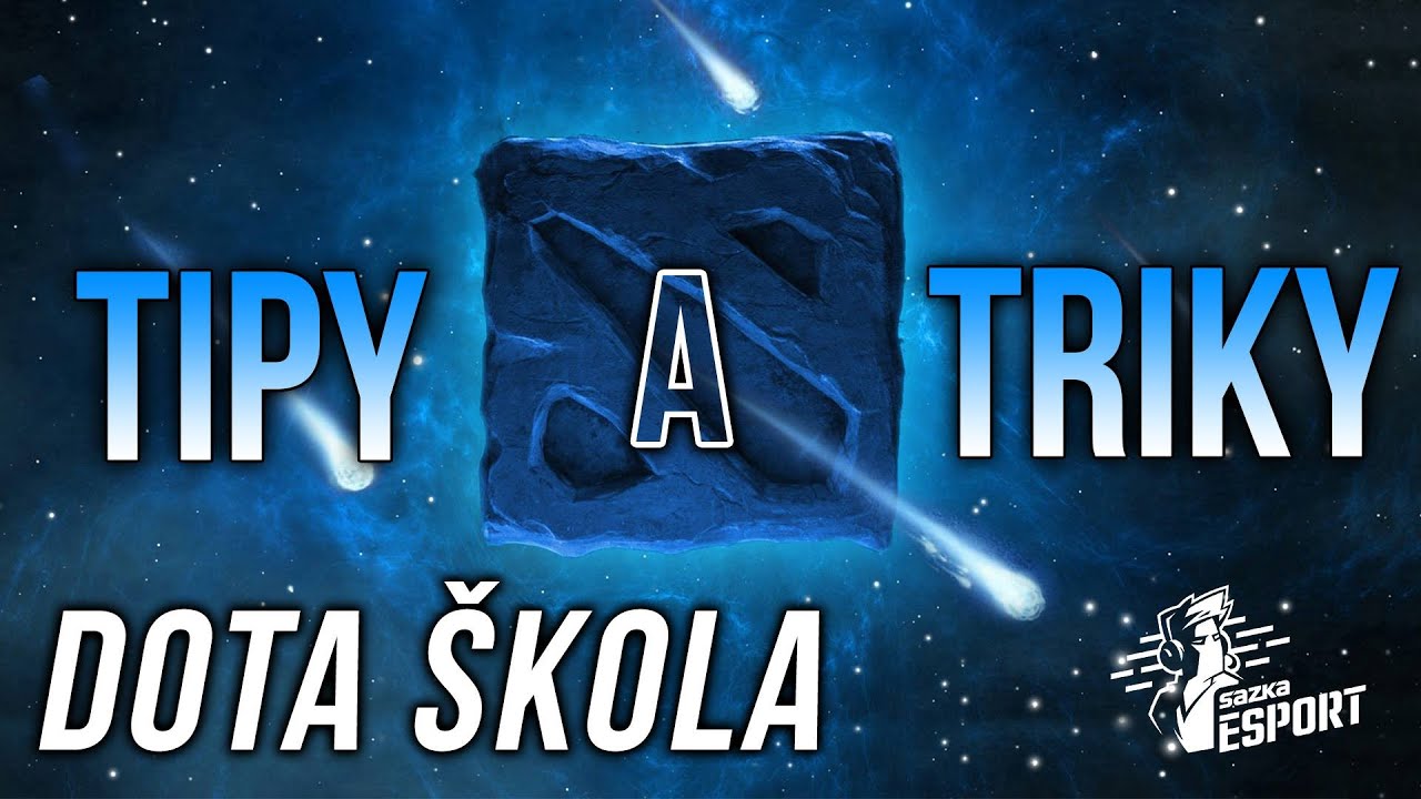 #22 Věci, které musíš vědět v Dotě