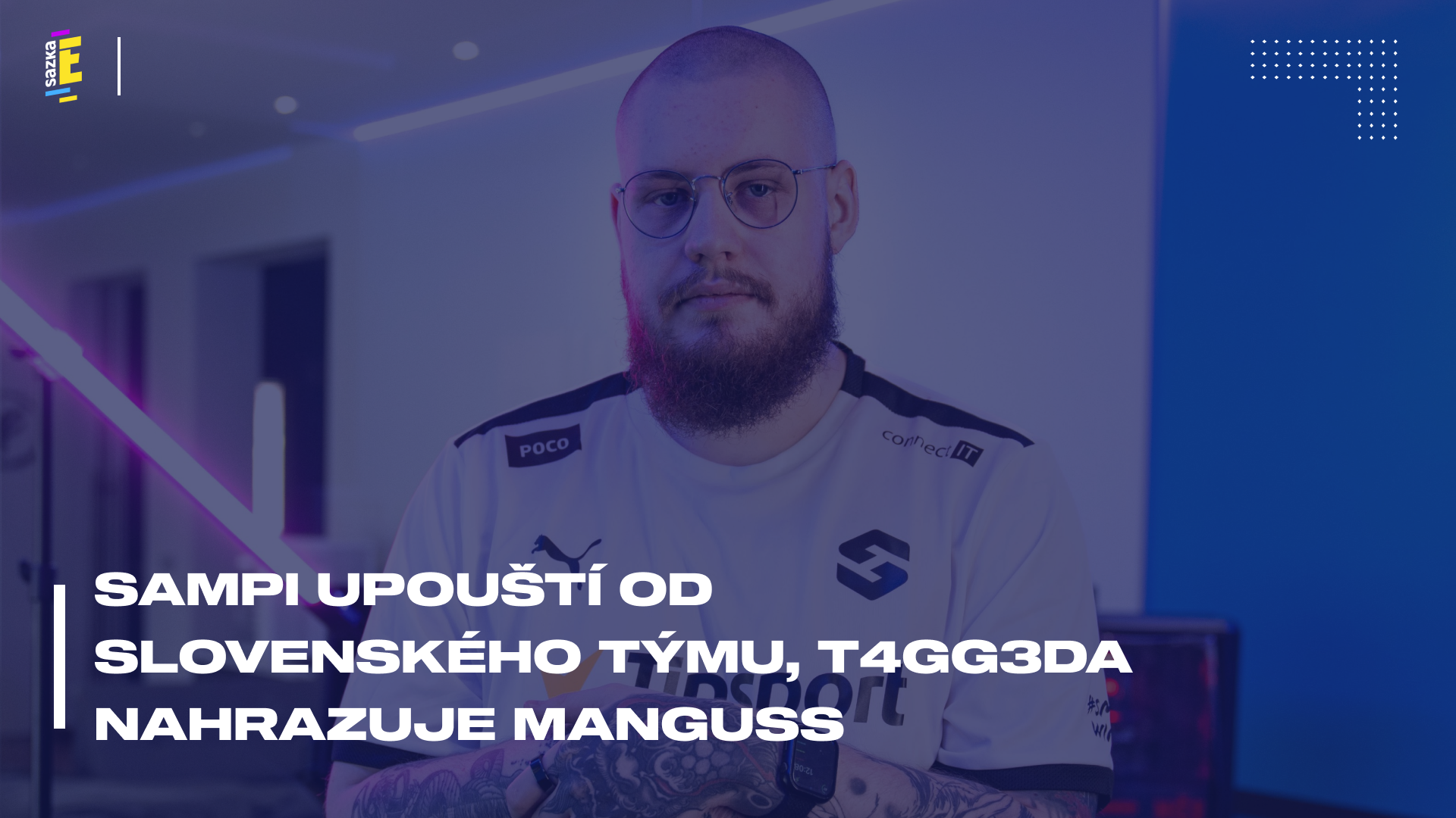 Úřadující mistr ČR přichází s další změnou sestavy, T4gg3Da nahrazuje manguss