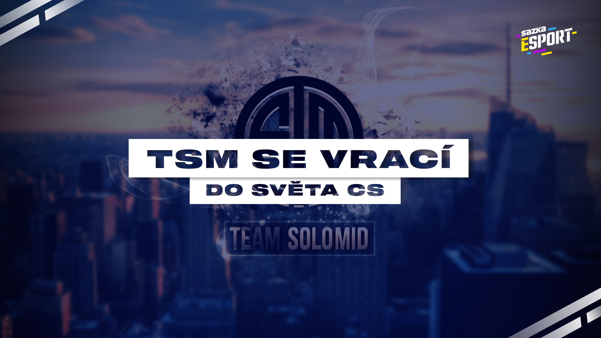 Návrat severoamerické legendy, tým TSM se vrací do hry