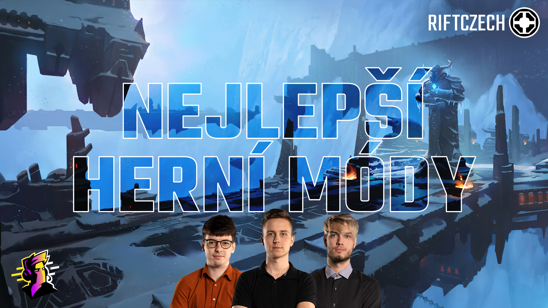 Nejlepší módy v historii? RIFTCZECH Bonus vzpomíná!