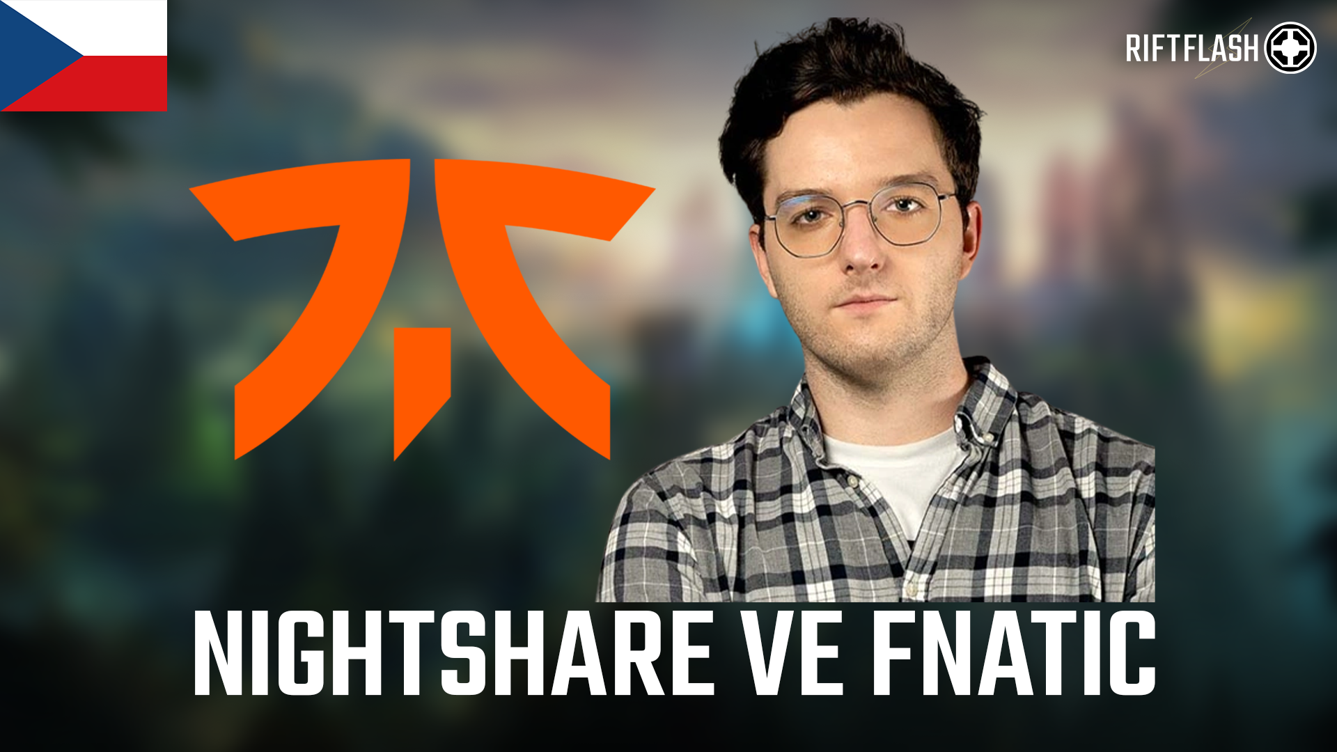 Čech hlavním koučem Fnatic! Nightshare podepsal v legendární organizaci