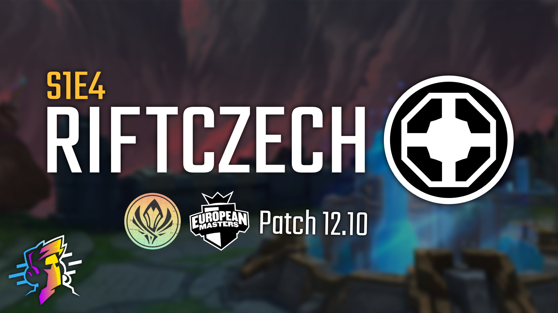 Nejhorší EU Masters v historii, dominance RNG a T1 a další porce stížností, čtvrtý díl podcastu RIFTCZECH i o 12.10